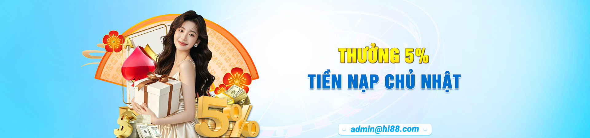 Hi88 thưởng 5% tiền nạp chủ nhật